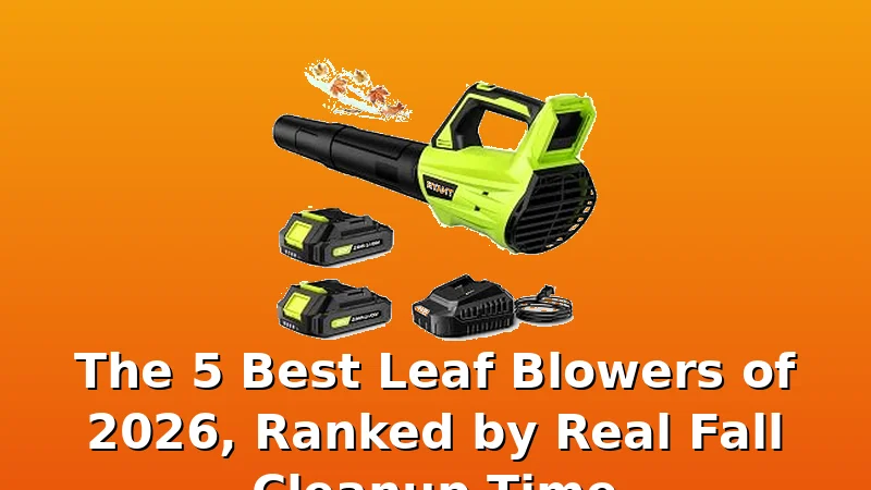The 5 Best Leaf Blowers of 2026, Ranked by Real Fall Cleanup Time - SoilDock review with measurements and honest opinion