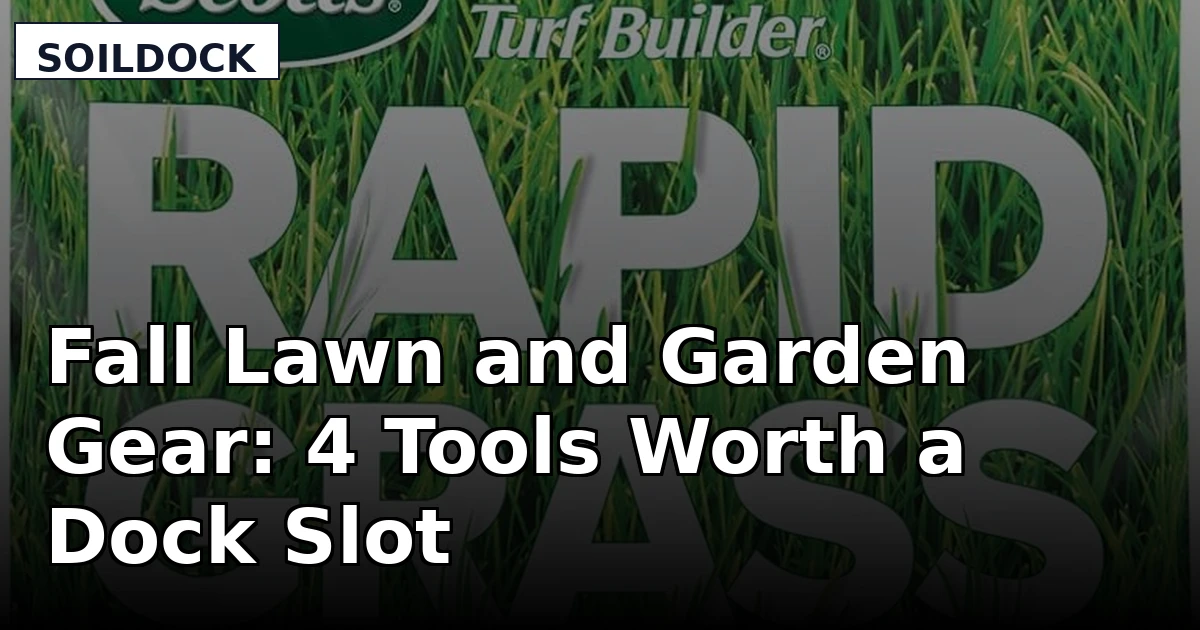 Fall Lawn and Garden Gear: 4 Tools Worth a Dock Slot