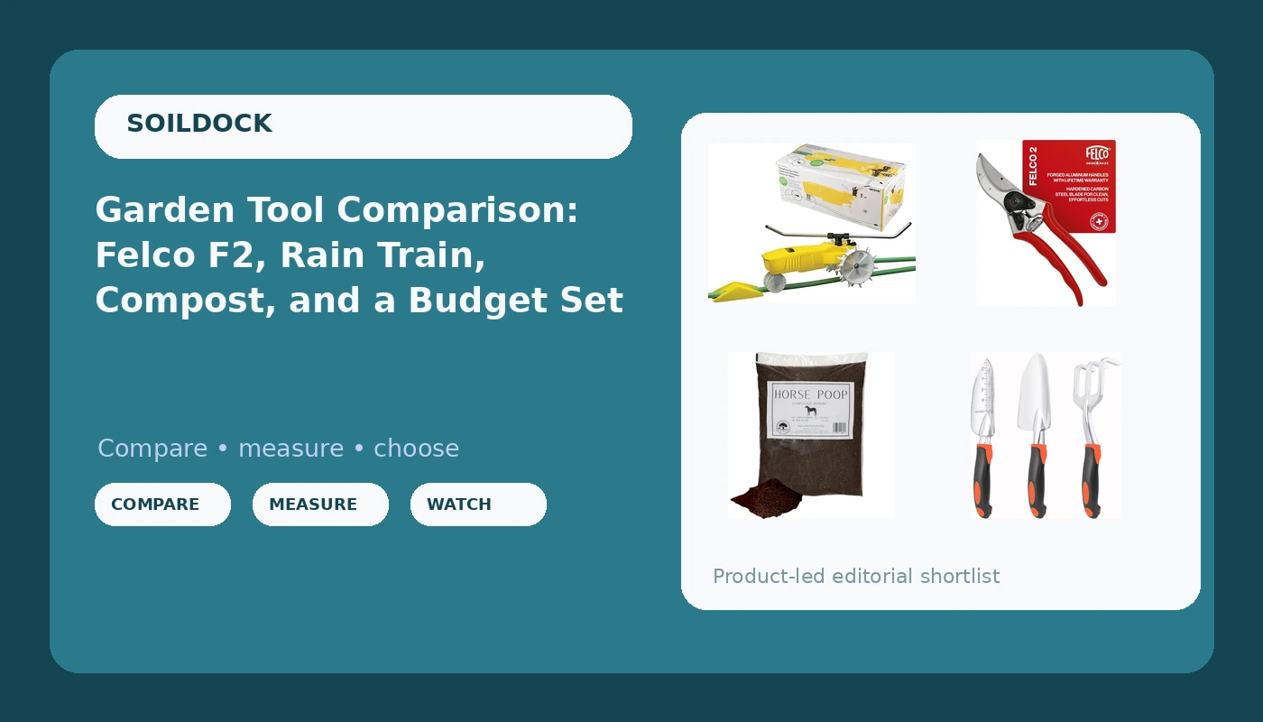 Garden Tool Comparison: Felco F2, Rain Train, Compost, and a Budget Set