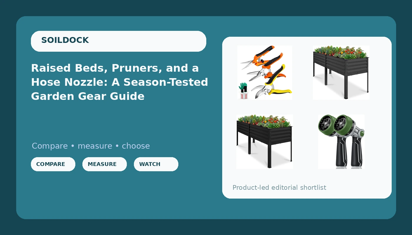 Raised Beds, Pruners, and a Hose Nozzle: A Season-Tested Garden Gear Guide